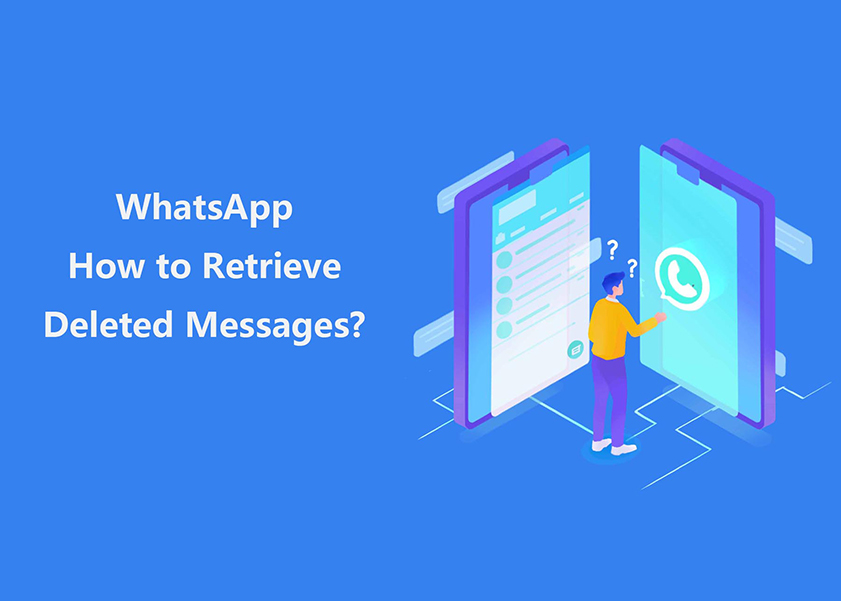 WhatsApp How to Retrieve Deleted Messages: Easy Steps You Can Follow