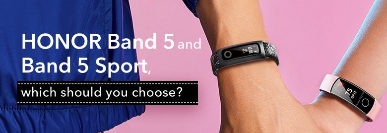 HONOR Band 5 and Band 5 Sport, which should you choose?