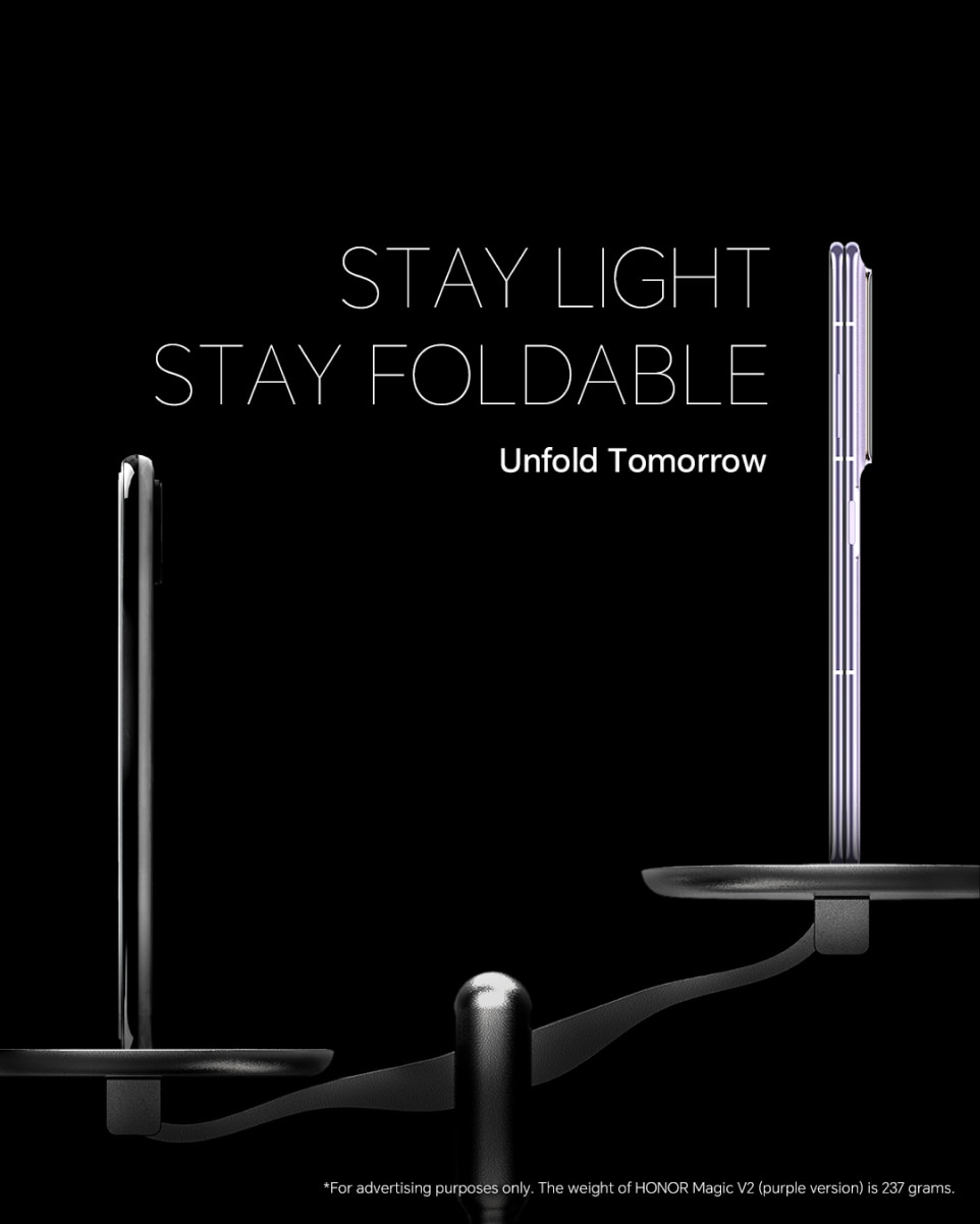 Join us at HONOR IFA 2023 Berlin on Sep 1st as we unveil the extraordinary, effortless, and intuitive HONOR Magic V2. Stay light, stay foldable, and leave hunger and foolishness behind.