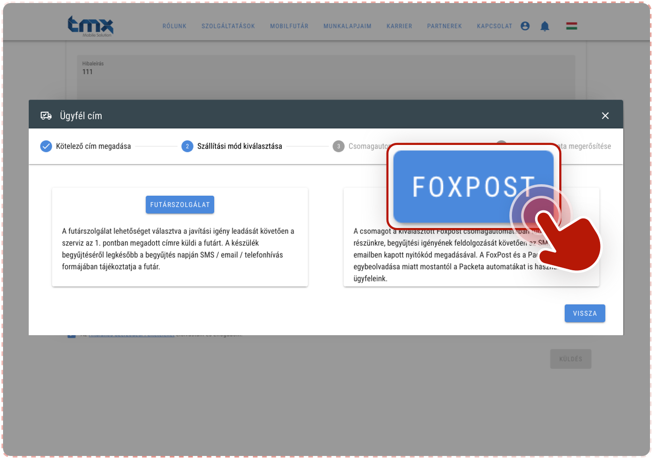 Válaszd ki, hogyan szeretnéd elküldeni a készüléket: futár, vagy csomagautomata.