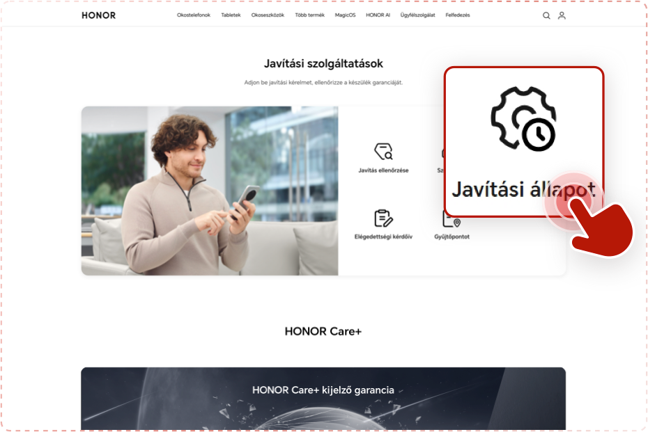  Ezután a magyar HONOR Service Supporton ellenőrizheti a javítás előrehaladását.
