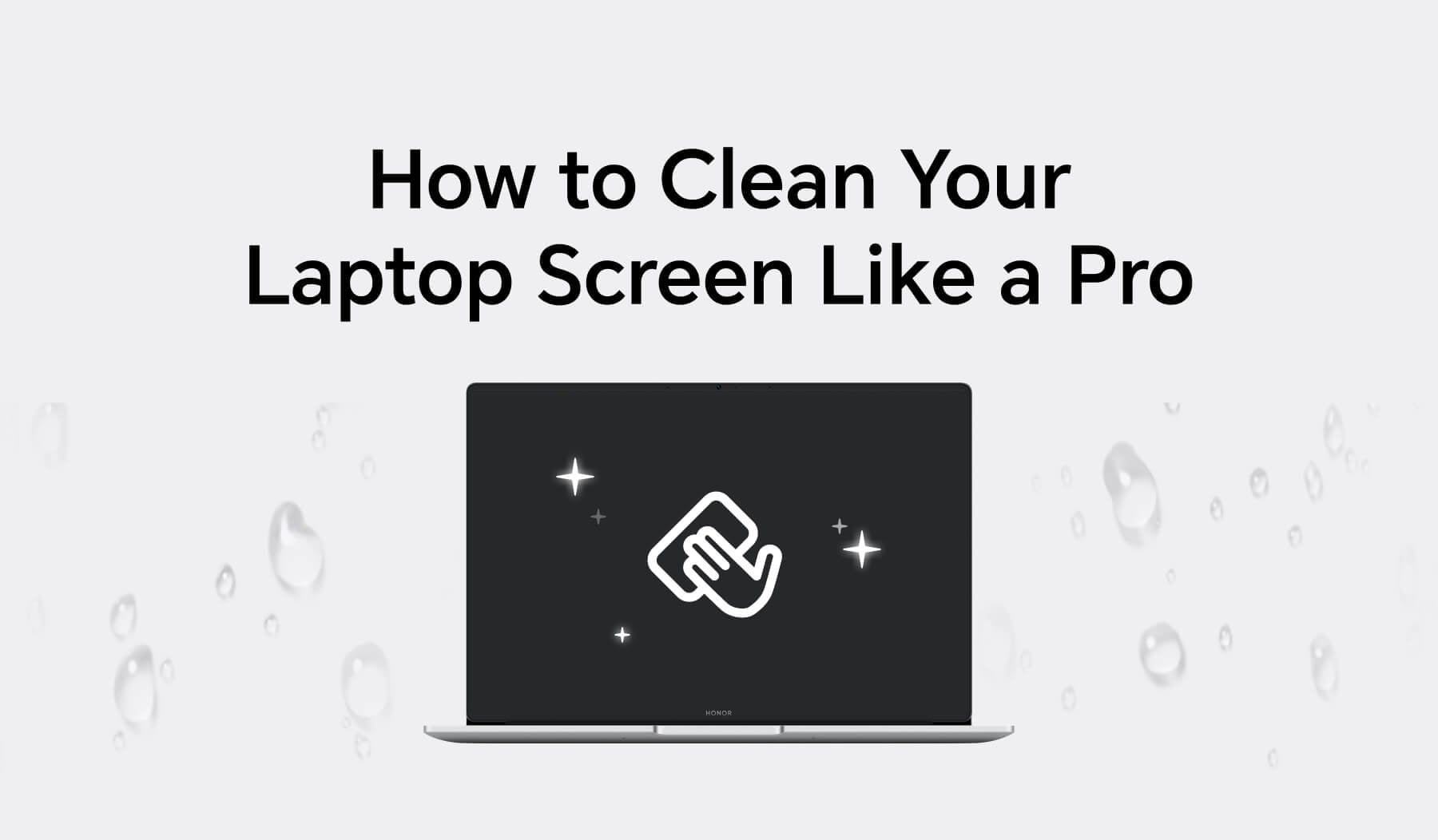 How to Clean Laptop Screen Safely and Effectively HONOR ZA